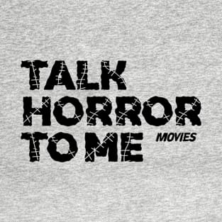 Talk Horror To Me - Horror Movie Vol.2 T-Shirt